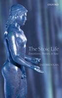 The Stoic Life: Emotions, Duties, and Fate Tad Brennan