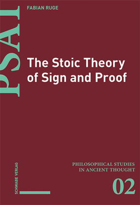 The Stoic Theory of Sign and Proof Schwabe Verlag Basel