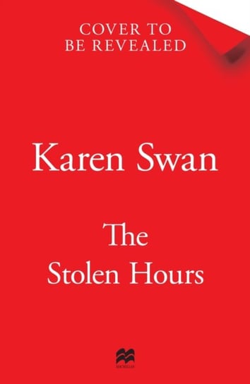 The Stolen Hours: An epic romantic  tale of forbidden love, book two of the Wild Isle Series Karen Swan