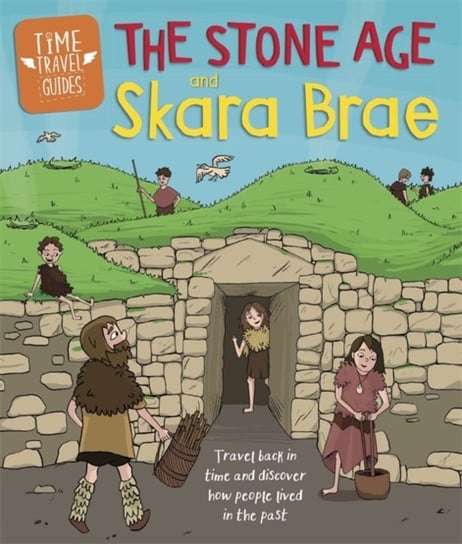 The Stone Age and Skara Brae Hubbard Ben