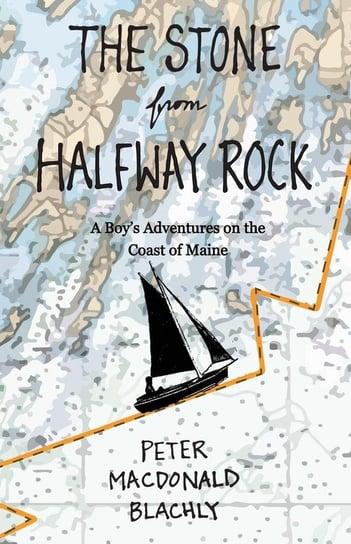 The Stone from Halfway Rock Blachly Peter Macdonald