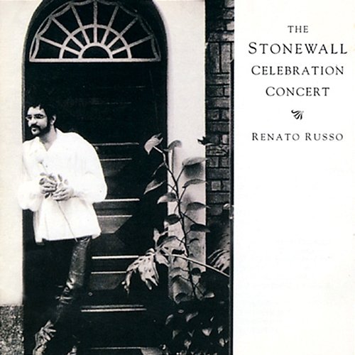 The Stonewall Celebration Concert Renato Russo