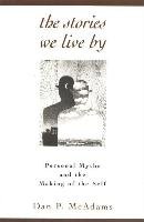 The Stories We Live By Mcadams Dan P.