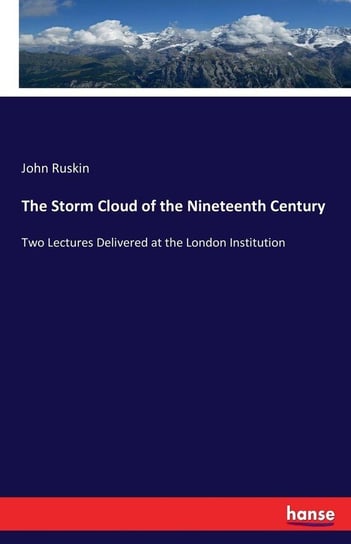 The Storm Cloud of the Nineteenth Century Ruskin John