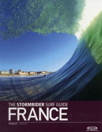 The Stormrider Surf Guide France Sutherland Bruce
