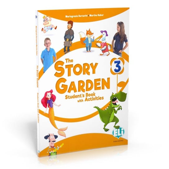 The Story Garden 3: Książka ucznia z ćwiczeniami + LapBook + e-podręcznik Opracowanie zbiorowe