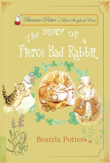 The Story of a Fierce Bad Rabbit Potter Beatrix