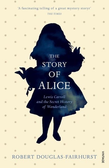 The Story of Alice Douglas-Fairhurst Robert