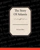 The Story Of Atlantis Scott-Elliot W.