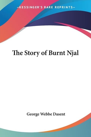 The Story of Burnt Njal Dasent George Webbe
