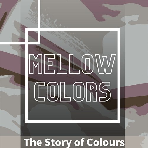 The Story of Colours Mellow Colors