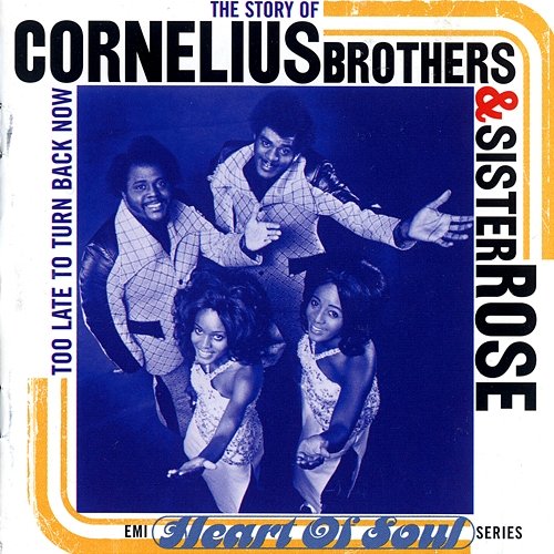 The Story Of Cornelius Brothers & Sister Rose Cornelius Brothers & Sister Rose