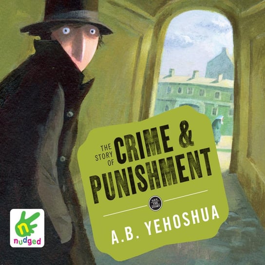 The Story of Crime and Punishment A.B. Yehoshua