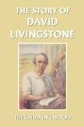 The Story of David Livingstone (Yesterday's Classics) Golding Vautier