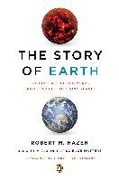 The Story of Earth: The First 4.5 Billion Years, from Stardust to Living Planet Hazen Robert M.