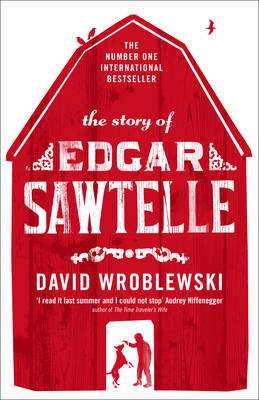 The Story of Edgar Sawtelle Wroblewski David