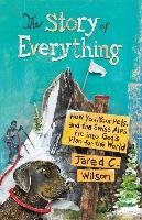 The Story of Everything Wilson Jared C.