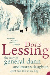 The Story of General Dann and Mara's Daughter, Griot and the Snow Dog Lessing Doris