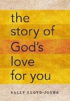 The Story of God's Love for You Lloyd-Jones Sally