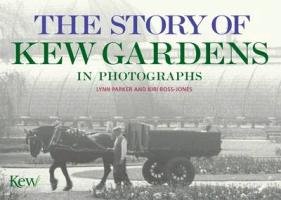 The Story of Kew Gardens Parker Lynn, Ross-Jones Kiri