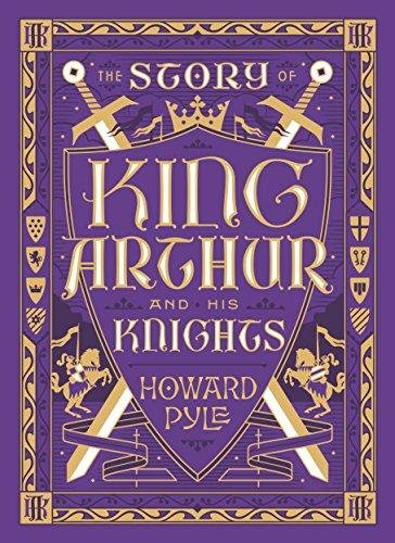 The Story of King Arthur and His Knights (Barnes & Noble Collectible Classics: Childrens Edition) Pyle Howard
