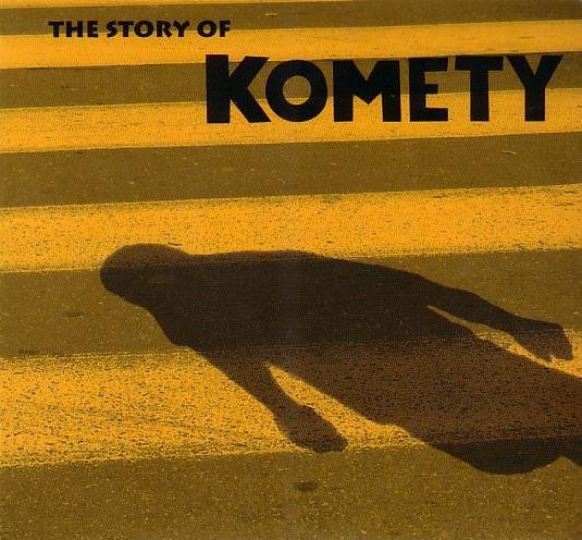 The Story Of Komety Komety