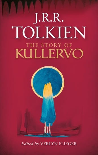 The Story of Kullervo Tolkien John Ronald Reuel