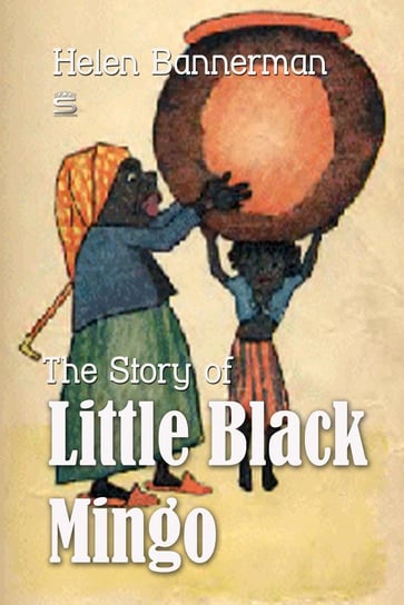 The Story of Little Black Mingo Helen Bannerman