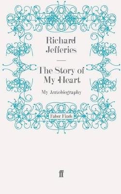 The Story of my Heart Richard Jefferies