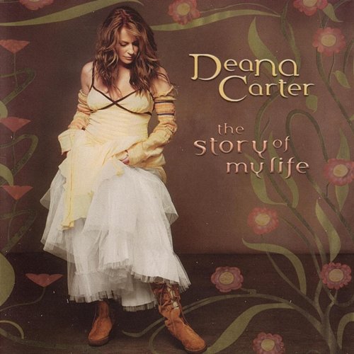 The Story Of My Life Deana Carter