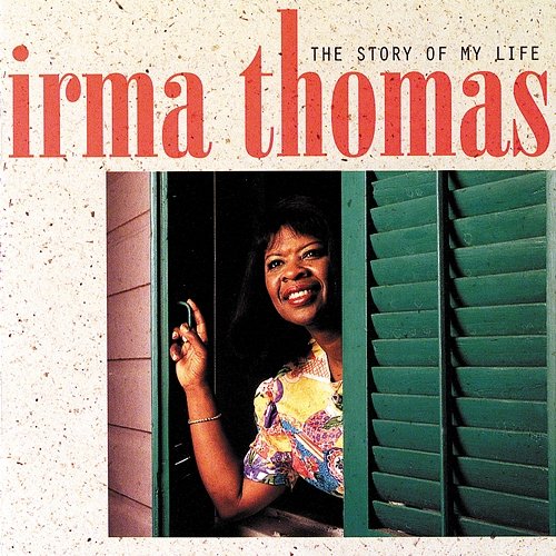 The Story Of My Life Irma Thomas