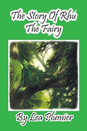 The Story Of Rhu The Fairy Plumier Lea