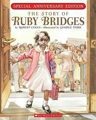 The Story of Ruby Bridges: Special Anniversary Edition Coles Robert