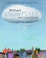 The Story of Snowflake and Inkdrop Baccalario Pierdomenico, Gatti Alessandro, Mulazzani Simona