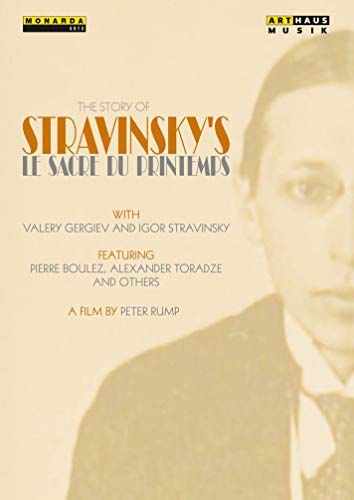 The Story of Stravinsky's Le Sacre Du Printemps Various Directors
