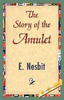The Story of the Amulet Nesbit E., Nesbit Nesbit E.