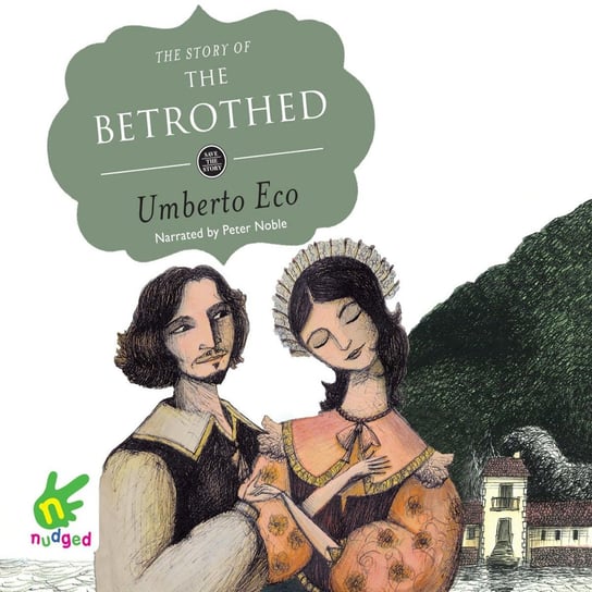 The Story of the Betrothed Eco Umberto