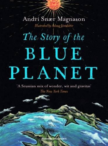 The Story of the Blue Planet Andri Snaer Magnason