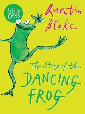 The Story of the Dancing Frog Blake Quentin