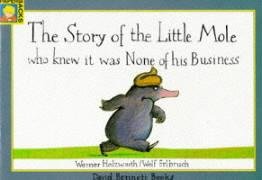 The Story of the Little Mole Who Knew it Was None of His Business Holzwarth Werner