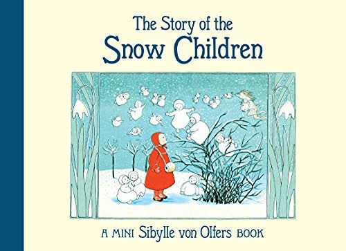 The Story of the Snow Children Sibylle von Olfers