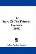 The Story Of The Thirteen Colonies (1898) Guerber H. A., Guerber Helene Adeline