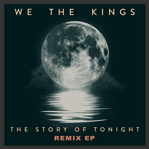 The Story of Tonight We The Kings