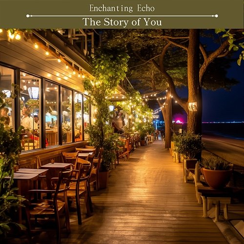 The Story of You Enchanting Echo