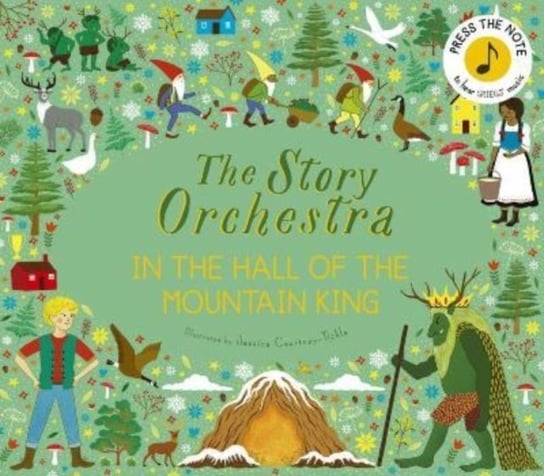 The Story Orchestra: In the Hall of the Mountain King: Press the note to hear Grieg's music Jessica Courtney Tickle
