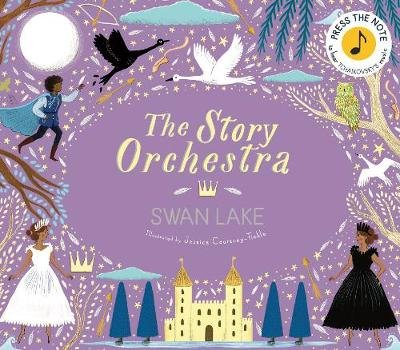 The Story Orchestra: Swan Lake: Press the note to hear Tchaikovsky's music Katy Flint