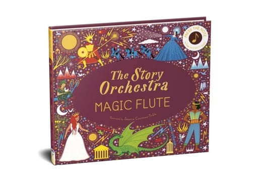 The Story Orchestra: The Magic Flute: Press the note to hear Mozarts music Katy Flint