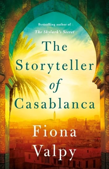 The Storyteller of Casablanca Valpy Fiona
