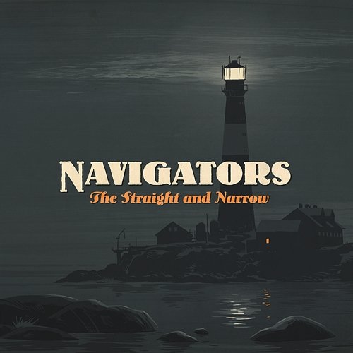 The Straight and Narrow Navigators