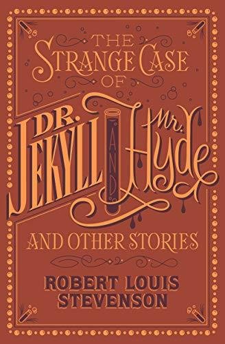 The Strange Case of Dr. Jekyll and Mr. Hyde and Other Stories: (Barnes & Noble Collectible Classics: Stevenson Robert Louis